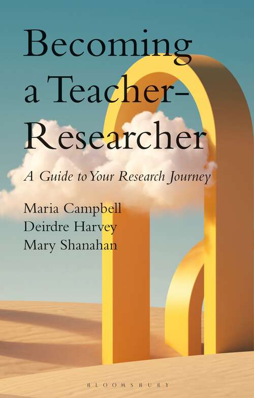 Book cover of Becoming a Teacher-Researcher: A Guide to Your Research Journey