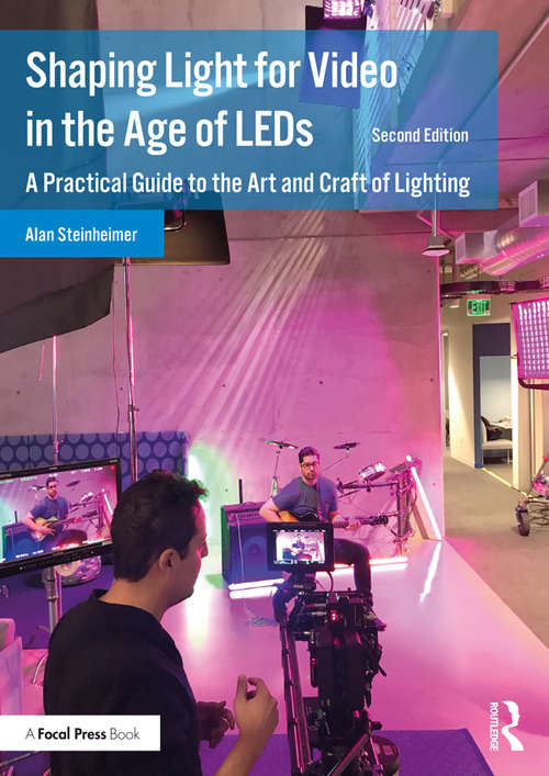 Book cover of Shaping Light for Video in the Age of LEDs: A Practical Guide to the Art and Craft of Lighting (2)