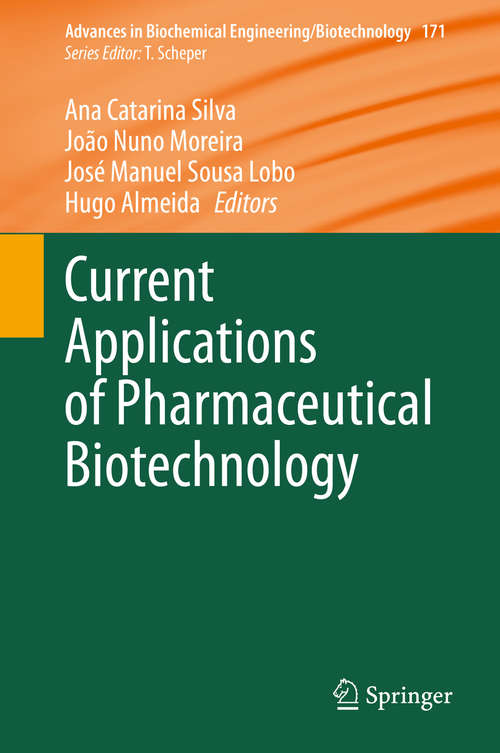 Book cover of Current Applications of Pharmaceutical Biotechnology (1st ed. 2020) (Advances in Biochemical Engineering/Biotechnology #171)