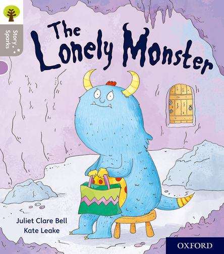 Book cover of Oxford Reading Tree Story Sparks: The Lonely Monster (PDF)