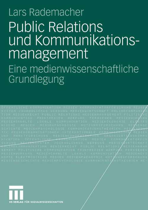 Book cover of Public Relations und Kommunikationsmanagement: Eine medienwissenschaftliche Grundlegung (2009) (Organisationskommunikation)