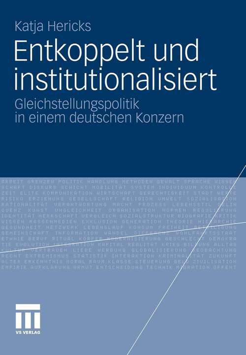 Book cover of Entkoppelt und institutionalisiert: Gleichstellungspolitik in einem deutschen Konzern (2011)