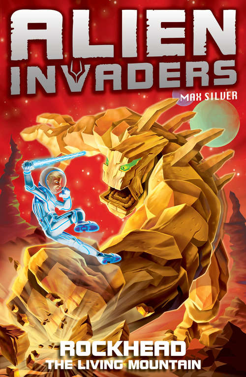 Book cover of Alien Invaders 1: The Living Mountain (Alien Invaders #1)