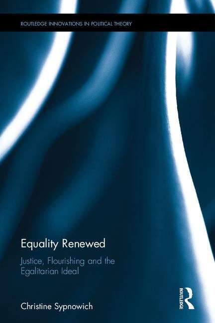 Book cover of Rethinking Equality: Human Flourishing, Justice And Political Philosophy (PDF)
