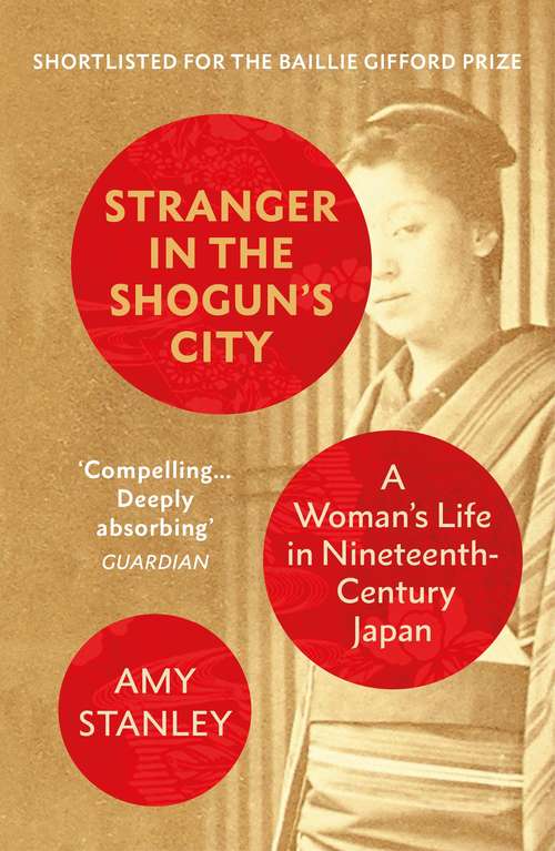 Book cover of Stranger in the Shogun's City: A Woman’s Life in Nineteenth-Century Japan