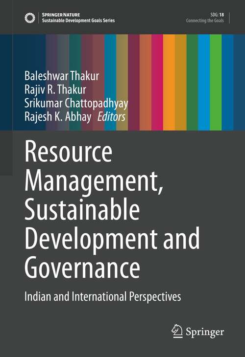 Book cover of Resource Management, Sustainable Development and Governance: Indian and International Perspectives (1st ed. 2021) (Sustainable Development Goals Series)