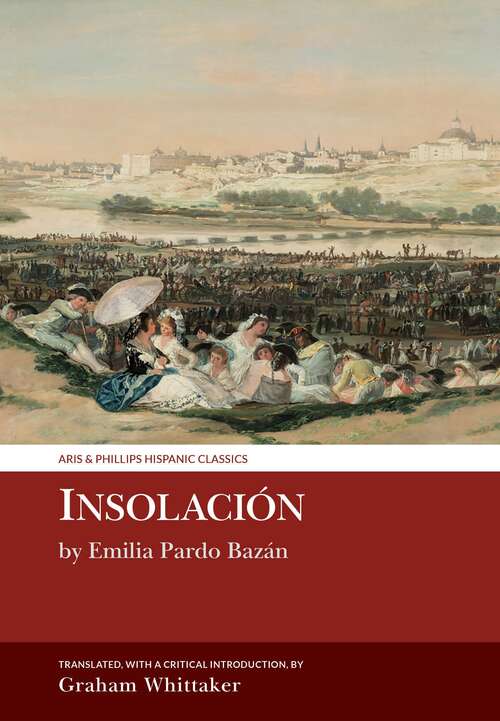 Book cover of Insolación: Historia amorosa: by Emilia Pardo Bazán (Aris & Phillips Hispanic Classics)