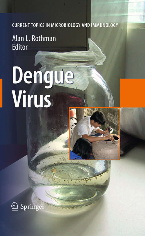 Book cover of Dengue Virus (2010) (Current Topics in Microbiology and Immunology #338)