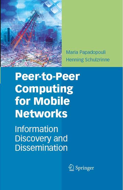 Book cover of Peer-to-Peer Computing for Mobile Networks: Information Discovery and Dissemination (2009)