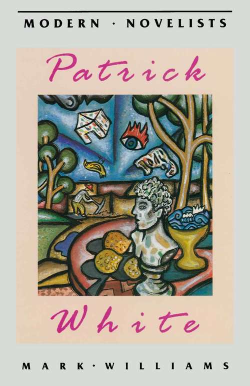 Book cover of Patrick White (1st ed. 1993) (Modern Novelists)
