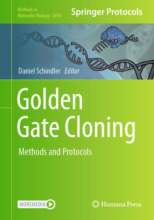 Book cover of Golden Gate Cloning: Methods and Protocols (2025) (Methods in Molecular Biology #2850)