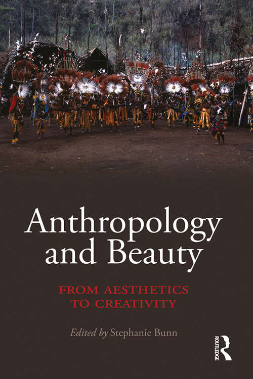 Book cover of Anthropology and Beauty: From Aesthetics to Creativity