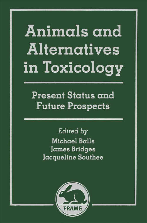 Book cover of Animals and Alternatives in Toxicology: Present Status and Future Prospects (1st ed. 1991)