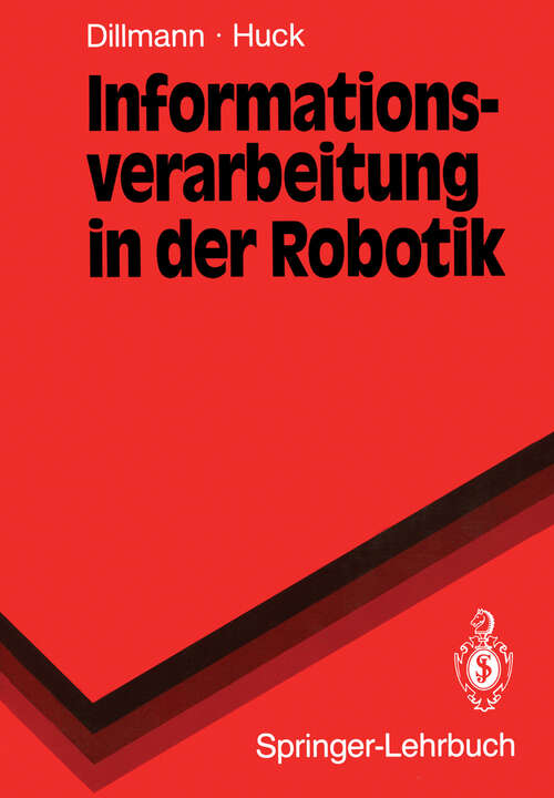 Book cover of Informationsverarbeitung in der Robotik (1991) (Springer-Lehrbuch)