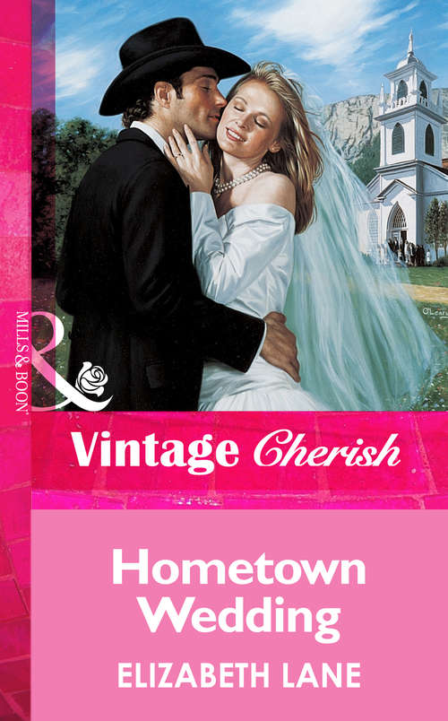 Book cover of Hometown Wedding (Mills & Boon Vintage Cherish) (ePub First edition)