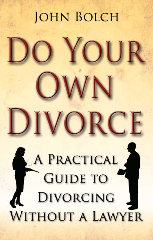 Book cover of Do Your Own Divorce: A Practical Guide to Divorcing without a Lawyer