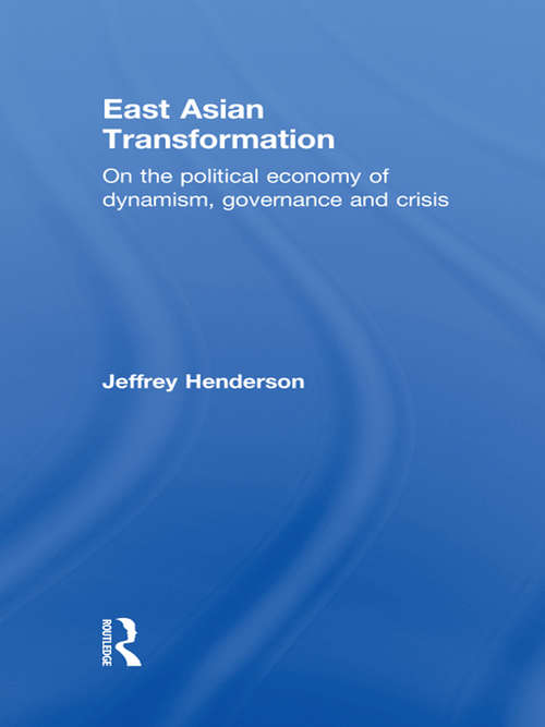 Book cover of East Asian Transformation: On the Political Economy of Dynamism, Governance and Crisis
