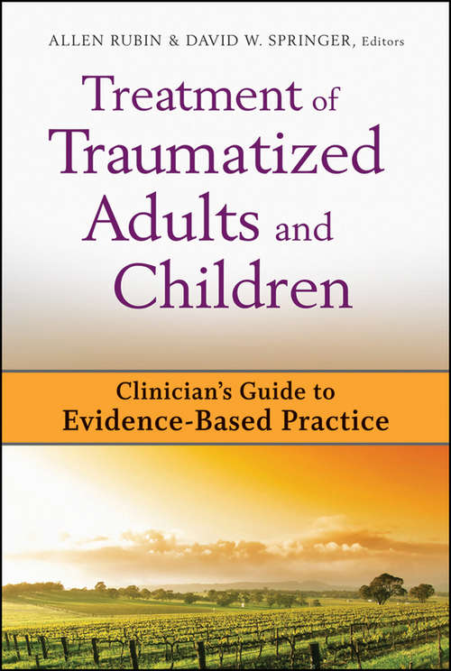 Book cover of Treatment of Traumatized Adults and Children: Clinician's Guide to Evidence-Based Practice (Clinician's Guide to Evidence-Based Practice Series #2)