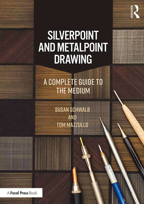 Book cover of Silverpoint and Metalpoint Drawing: A Complete Guide to the Medium