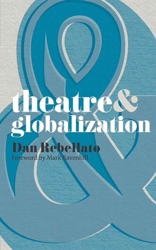 Book cover of Theatre and Globalization (Theatre And)