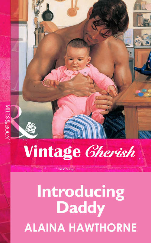 Book cover of Introducing Daddy (ePub First edition) (Mills And Boon Vintage Cherish Ser. #1180)