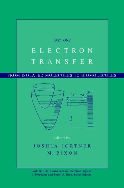 Book cover of Electron Transfer: From Isolated Molecules to Biomolecules, Part 1 (Volume 106) (Advances in Chemical Physics #230)