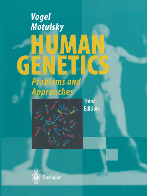 Book cover of Vogel and Motulsky's Human Genetics: Problems and Approaches (3rd ed. 1997)