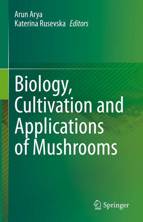 Book cover of Biology, Cultivation and Applications of Mushrooms (1st ed. 2022)