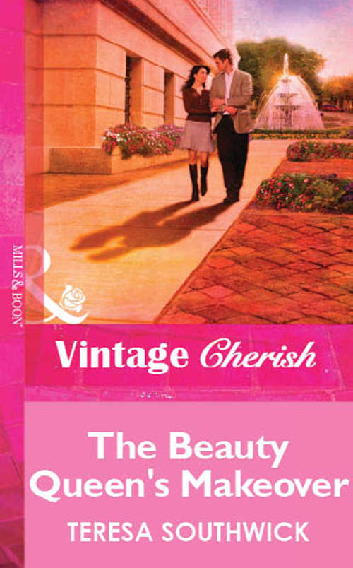 Book cover of The Beauty Queen's Makeover (ePub First edition) (Mills And Boon Vintage Cherish Ser. #1699)