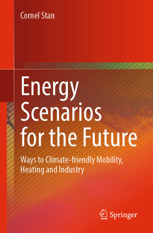 Book cover of Energy Scenarios for the Future: Ways to Climate-friendly Mobility, Heating and Industry (2024)