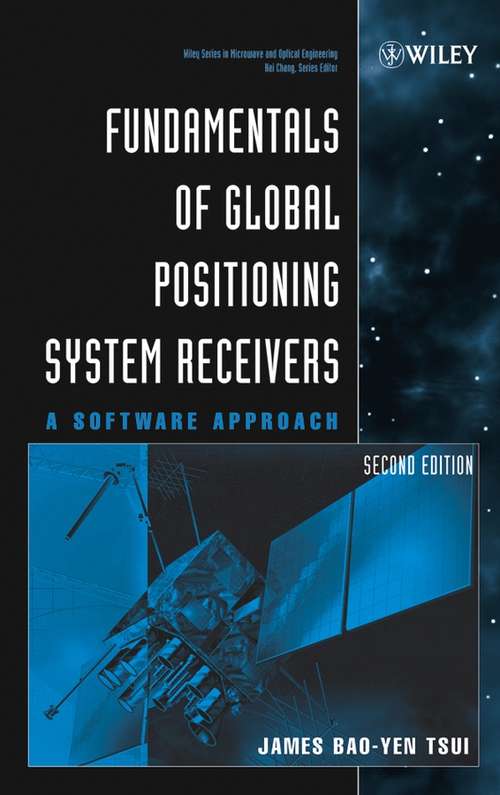 Book cover of Fundamentals of Global Positioning System Receivers: A Software Approach (2) (Wiley Series in Microwave and Optical Engineering #173)