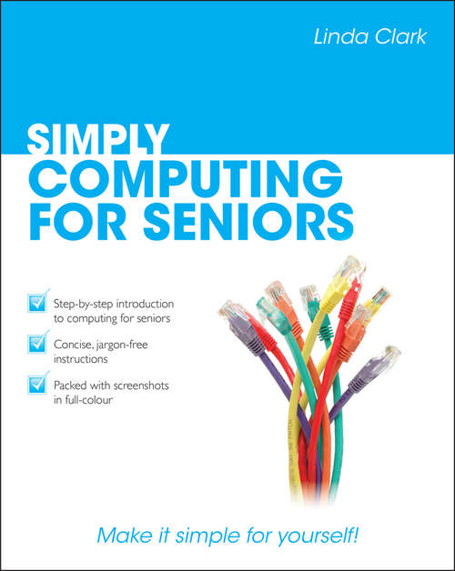 Book cover of Simply Computing for Seniors (Simply #17)