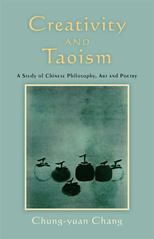 Book cover of Creativity and Taoism: A Study of Chinese Philosophy, Art and Poetry