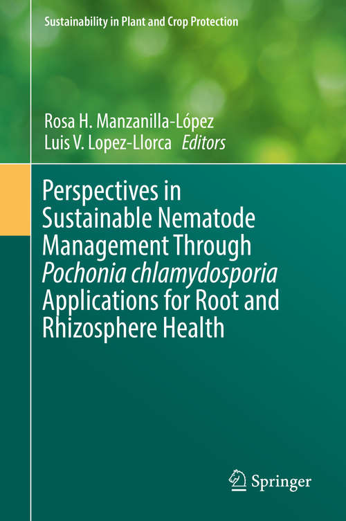 Book cover of Perspectives in Sustainable Nematode Management Through Pochonia chlamydosporia Applications for Root and Rhizosphere Health (Sustainability in Plant and Crop Protection)