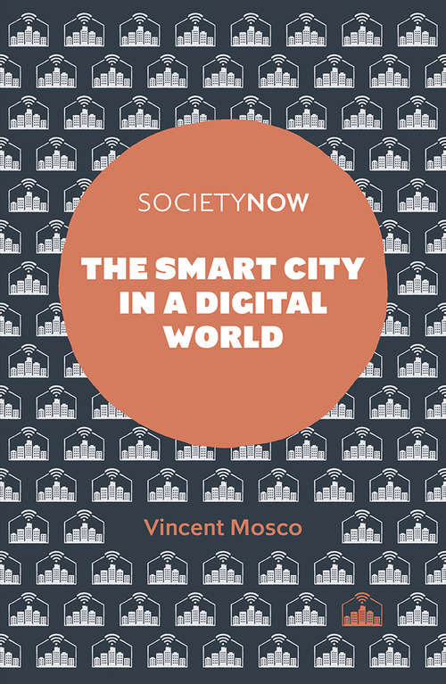 Book cover of The Smart City in a Digital World (SocietyNow)