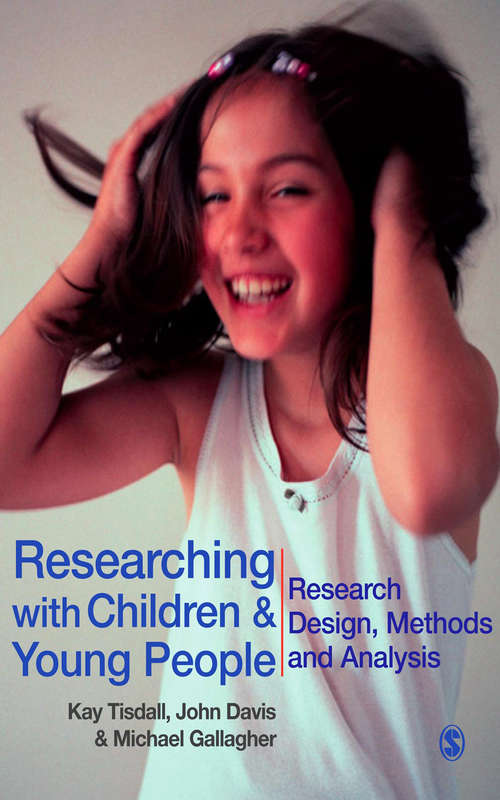 Book cover of Researching with Children and Young People: Research Design, Methods and Analysis