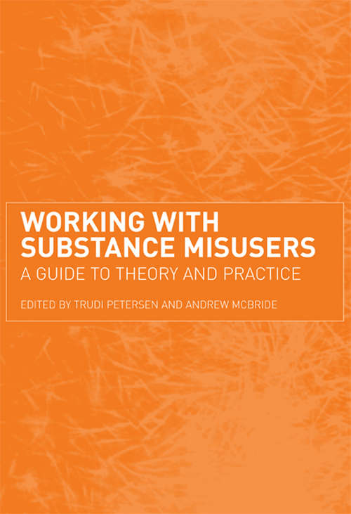 Book cover of Working with Substance Misusers: A Guide to Theory and Practice (PDF)