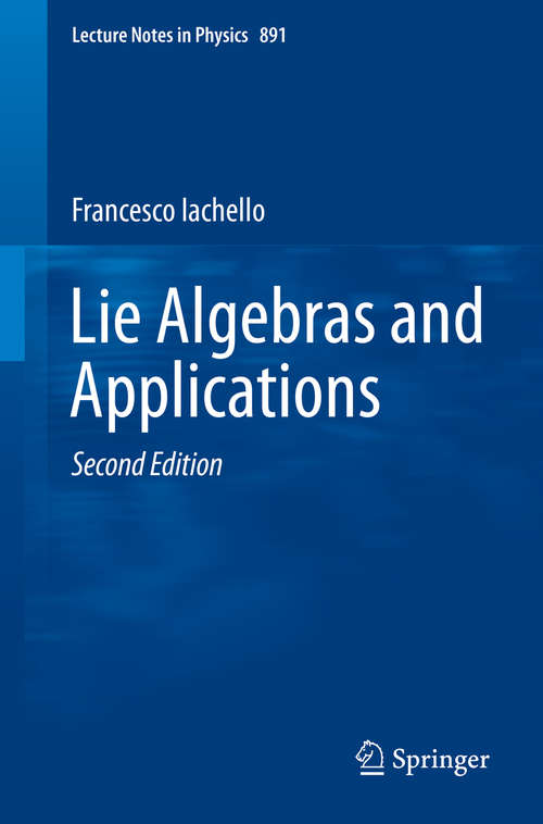 Book cover of Lie Algebras and Applications (2nd ed. 2015) (Lecture Notes in Physics #891)