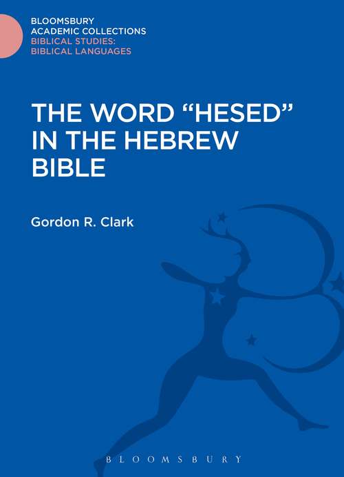 Book cover of The Word Hesed in the Hebrew Bible (The Library of Hebrew Bible/Old Testament Studies)