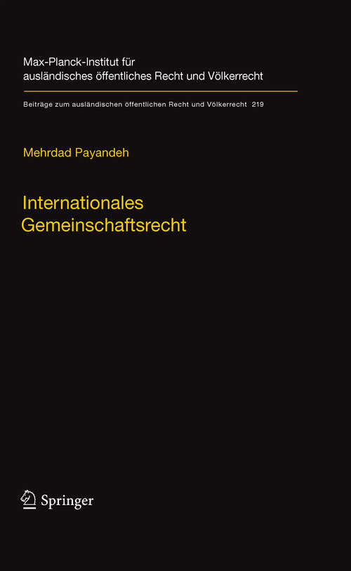 Book cover of Internationales Gemeinschaftsrecht: Zur Herausbildung gemeinschaftsrechtlicher Strukturen im Völkerrecht der Globalisierung (2010) (Beiträge zum ausländischen öffentlichen Recht und Völkerrecht #219)