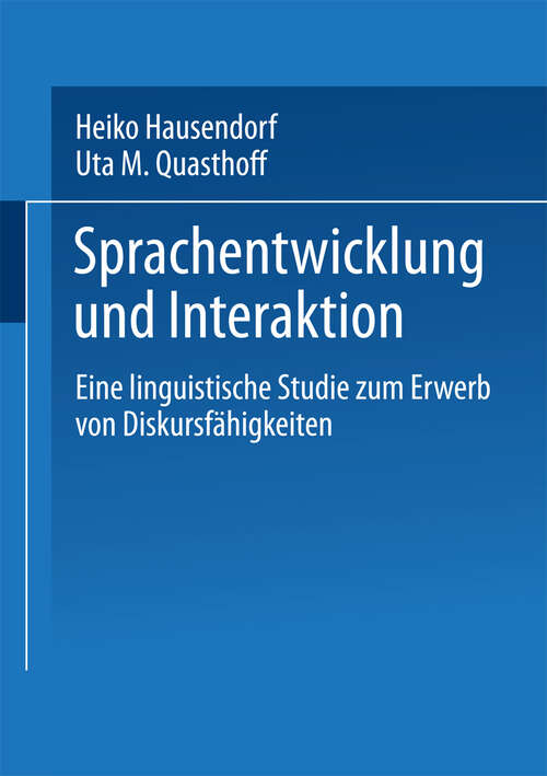 Book cover of Sprachentwicklung und Interaktion: Eine linguistische Studie zum Erwerb von Diskursfähigkeiten (1996)