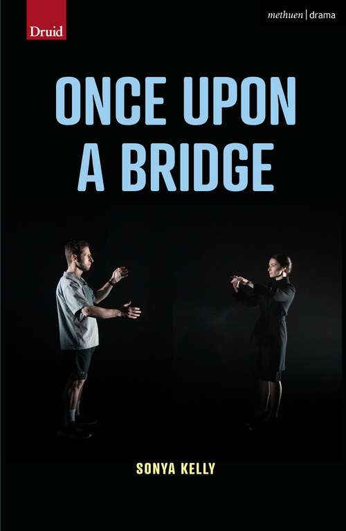 Book cover of Once Upon a Bridge (Modern Plays)