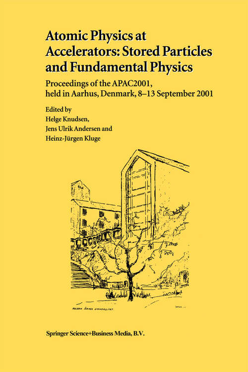 Book cover of Atomic Physics at Accelerators: Proceedings of the APAC 2001, held in Aarhus, Denmark, 8–13 September 2001 (2003)