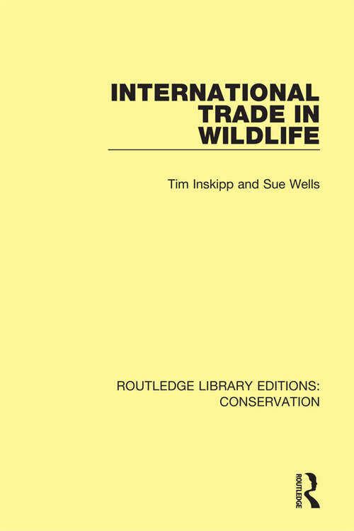 Book cover of International Trade in Wildlife (Routledge Library Editions: Conservation #2)