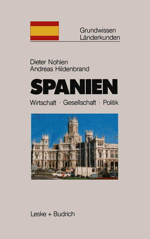 Book cover of Spanien: Wirtschaft - Gesellschaft - Politik (1992) (Grundwissen - Länderkunden #6)