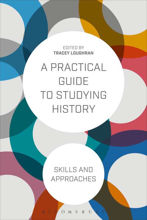 Book cover of A Practical Guide To Studying History: Skills And Approaches (PDF)