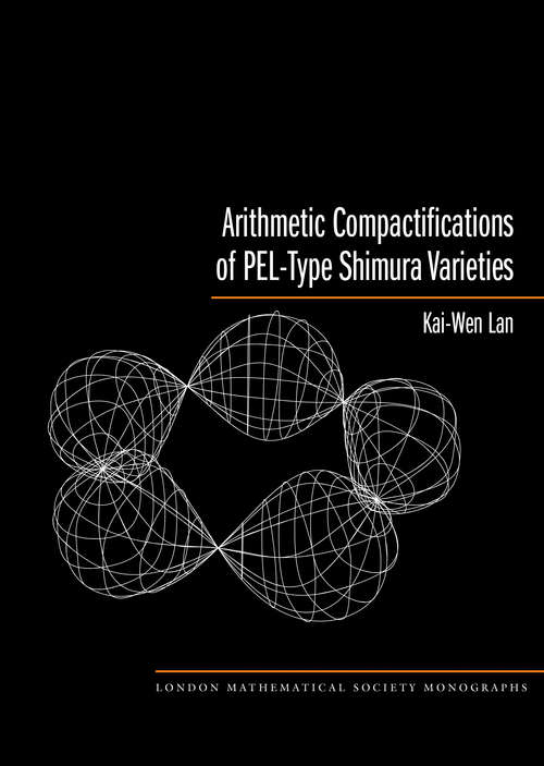 Book cover of Arithmetic Compactifications of PEL-Type Shimura Varieties (PDF)