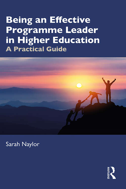 Book cover of Being an Effective Programme Leader in Higher Education: A Practical Guide