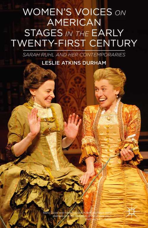 Book cover of Women's Voices on American Stages in the Early Twenty-First Century: Sarah Ruhl and Her Contemporaries (2013)