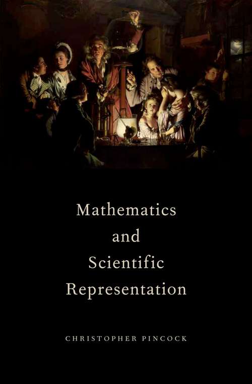 Book cover of Mathematics and Scientific Representation (Oxford Studies in Philosophy of Science)